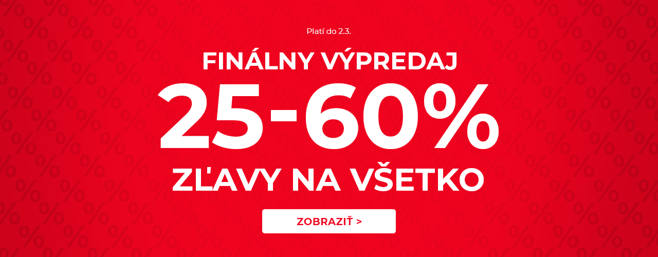 Finálny výpredaj 25-60 % na všetko