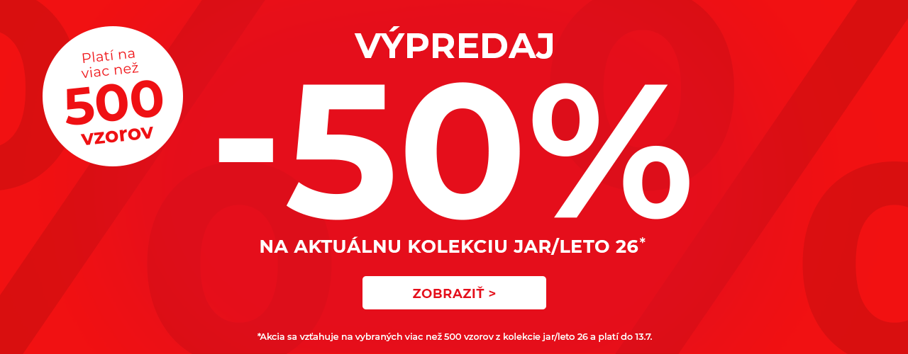 Výpredaj -50% na kolekciu jar/leto 26 Výpredaj -50% na kolekciu jar/leto 26